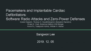 Pacemakers and Implantable Cardiac Defibrillators Software Radio Attacks