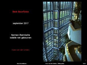 Basis Bouwfysica cascadering september 2017 Normen thermische isolatie