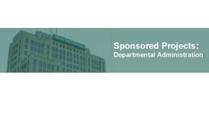 Sponsored Projects Departmental Administration Fundamentals Wayne State University