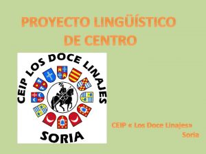 PROYECTO LINGSTICO DE CENTRO CEIP Los Doce Linajes