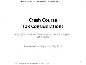 Crash Course Tax Considerations September 18 2014 Crash