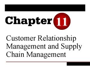 Customer relationship management in supply chain