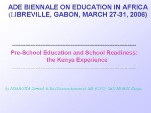 ADE BIENNALE ON EDUCATION IN AFRICA LIBREVILLE GABON