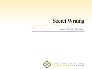 Secret Writing Presented by Cindy Norris Cryptography Crypto