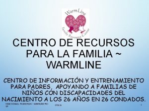 CENTRO DE RECURSOS PARA LA FAMILIA WARMLINE CENTRO
