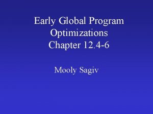 Early Global Program Optimizations Chapter 12 4 6