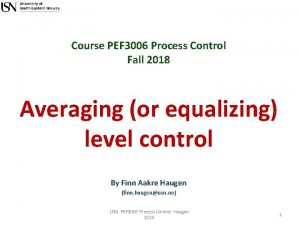 Course PEF 3006 Process Control Fall 2018 Averaging