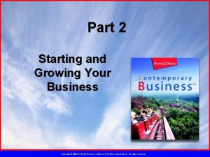 Part 2 Starting and Growing Your Business Copyright
