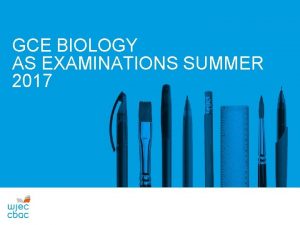 GCE BIOLOGY AS EXAMINATIONS SUMMER 2017 AS BIOLOGY