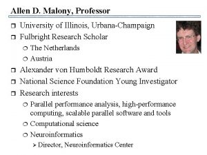 Allen D Malony Professor r r University of