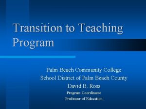 Transition to Teaching Program Palm Beach Community College