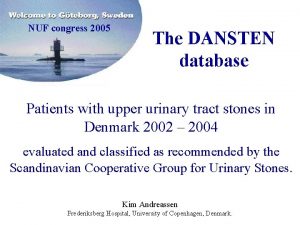 NUF congress 2005 The DANSTEN database Patients with