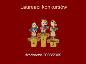 Laureaci konkursw rdrocze 20082009 Konkurs wietlicy na haso