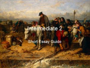 Intermediate 2 Short Essay Guide The Short Essay