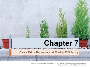 Chapter 7 Stock Price Behavior and Market Efficiency