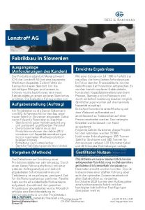 Lonstroff AG Fabrikbau in Slowenien Ausgangslage Anforderungen des