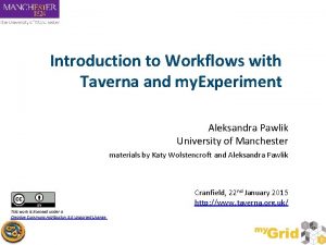 Introduction to Workflows with Taverna and my Experiment