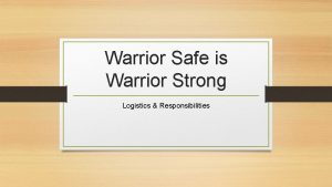Warrior Safe is Warrior Strong Logistics Responsibilities Training
