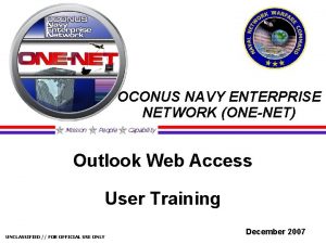 OCONUS NAVY ENTERPRISE NETWORK ONENET Mission People Capability