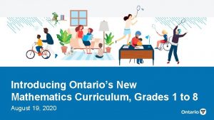 Introducing Ontarios New Mathematics Curriculum Grades 1 to