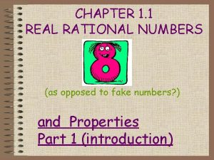 CHAPTER 1 1 REAL RATIONAL NUMBERS as opposed