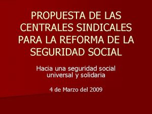 PROPUESTA DE LAS CENTRALES SINDICALES PARA LA REFORMA