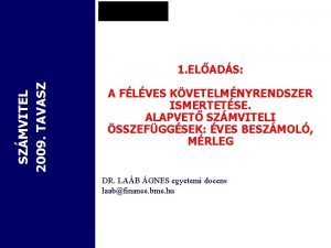 SZMVITEL 2009 TAVASZ 1 ELADS A FLVES KVETELMNYRENDSZER