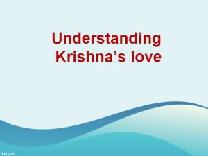 Understanding Krishnas love 5 point summary Loving Krishna