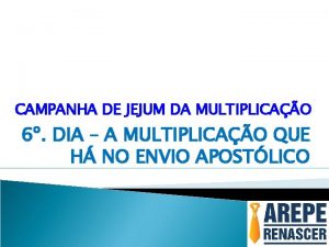 CAMPANHA DE JEJUM DA MULTIPLICAO 6 DIA A