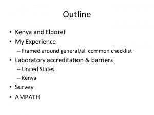 Outline Kenya and Eldoret My Experience Framed around