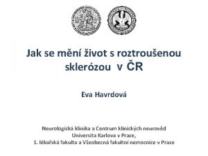 Jak se mn ivot s roztrouenou sklerzou v