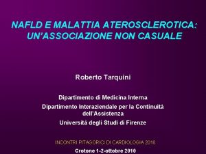 NAFLD E MALATTIA ATEROSCLEROTICA UNASSOCIAZIONE NON CASUALE Roberto