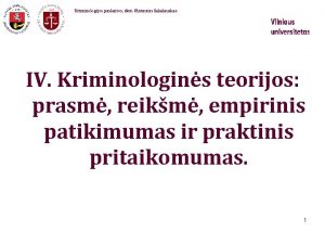 Kriminologijos paskaitos dst Gintautas Sakalauskas IV Kriminologins teorijos