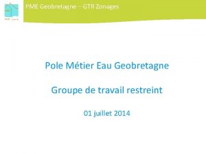 PME Geobretagne GTR Zonages Pole Mtier Eau Geobretagne