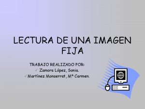 LECTURA DE UNA IMAGEN FIJA TRABAJO REALIZADO POR