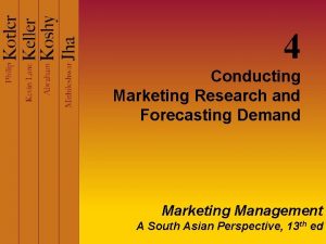 Conducting marketing research and forecasting demand