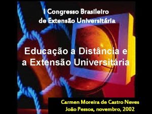 I Congresso Brasileiro de Extenso Universitria Educao a