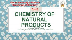 Islamic University in Madinah Department of Chemistry CH2