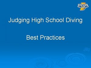 Judging High School Diving Best Practices Judging Philosophy