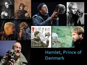 Hamlet Prince of Denmark The Play The Tragedy