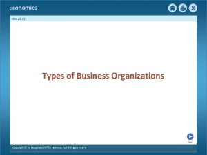 Economics Chapter 8 Types of Business Organizations Next