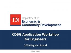 CDBG Application Workshop for Engineers 2019 Regular Round