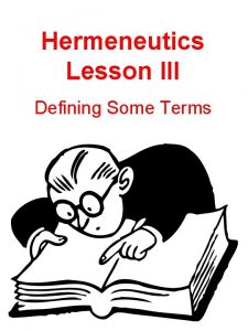Hermeneutics Lesson III Defining Some Terms Meaning that