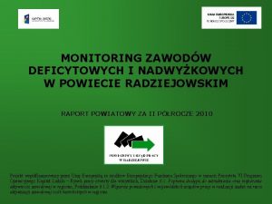 MONITORING ZAWODW DEFICYTOWYCH I NADWYKOWYCH W POWIECIE RADZIEJOWSKIM