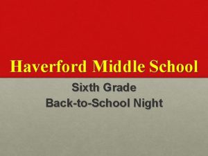 Haverford Middle School Sixth Grade BacktoSchool Night Welcome
