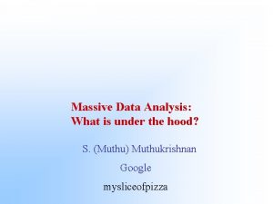 Massive Data Analysis What is under the hood