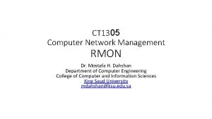 CT 1305 Computer Network Management RMON Dr Mostafa