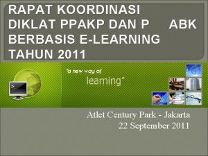 RAPAT KOORDINASI DIKLAT PPAKP DAN P ABK BERBASIS