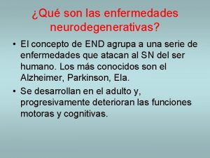 Qu son las enfermedades neurodegenerativas El concepto de