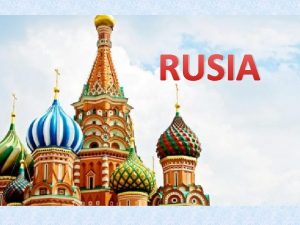 RUSIA Es el pas ms grande del Mundo